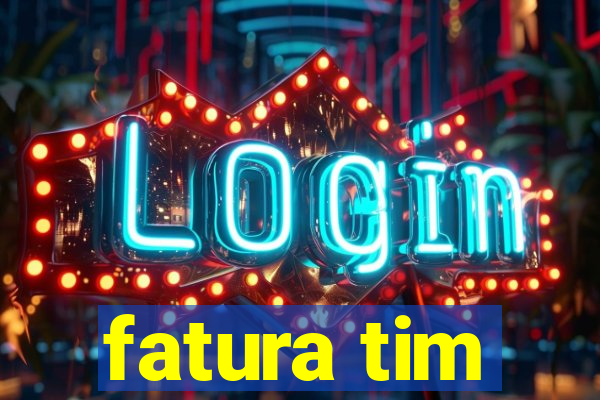 fatura tim